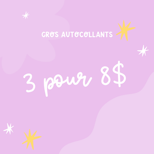 PROMO 3 autocollants pour 8$