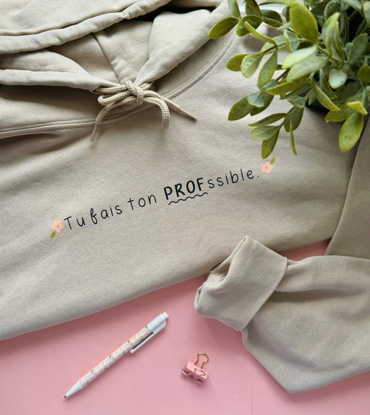 Hoodie « Tu fais ton PROFssible »